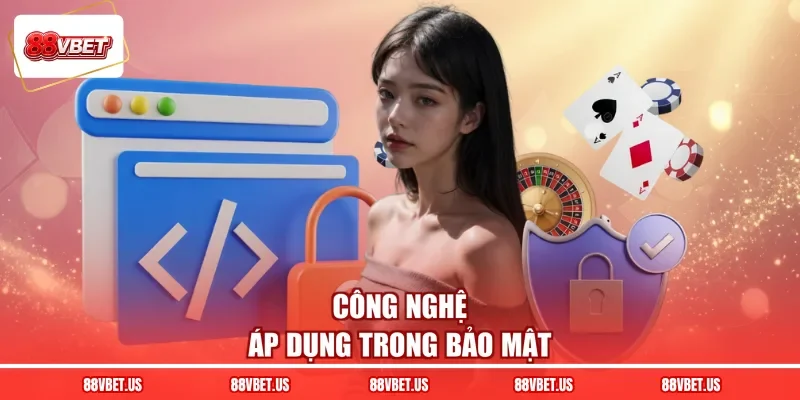 Công nghệ áp dụng trong bảo mật