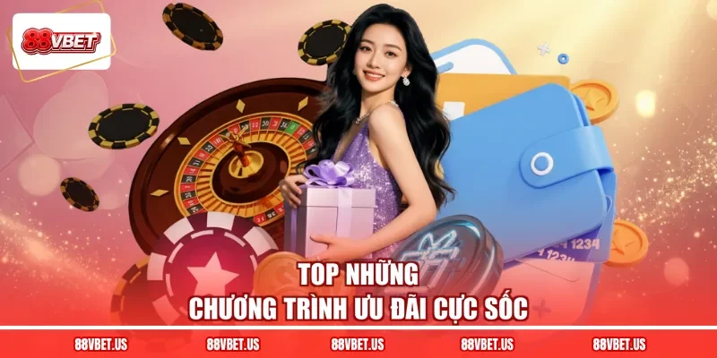 Top những chương trình ưu đãi cực sốc